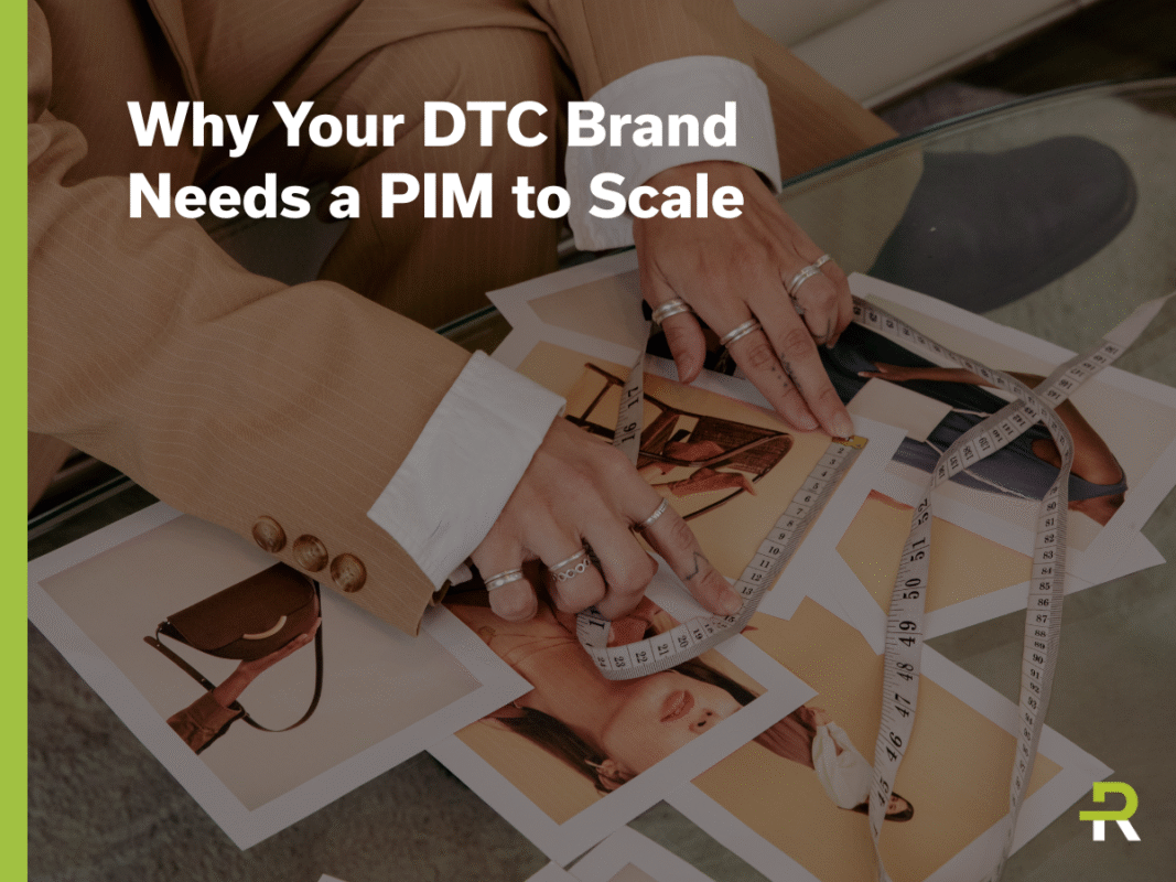 PIM for DTC Brands: Why You Need a PIM to Scale