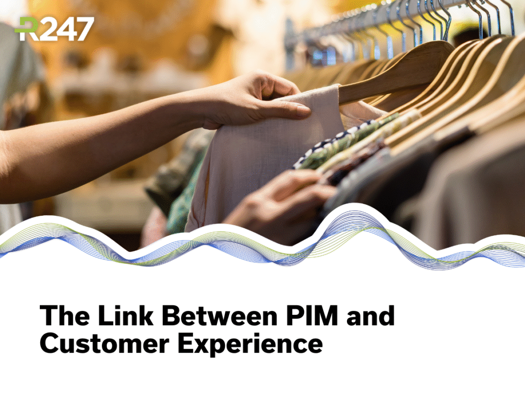 The Link Between PIM and Customer Experience